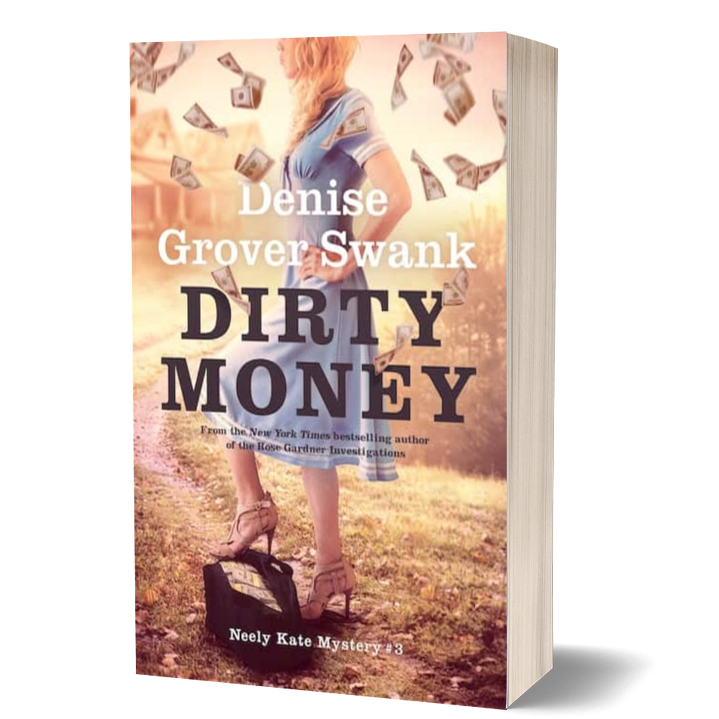 Book cover of 'Dirty Money' by Denise Grover Swank with a woman in high heels and money falling.