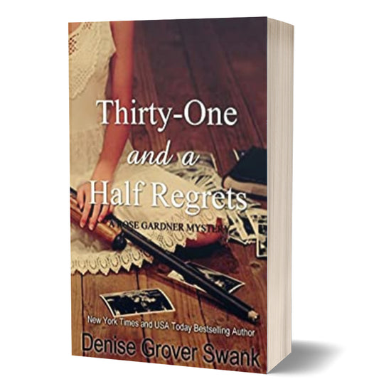 Book cover of 'Thirty-One and a Half Regrets' by Denise Grover Swank with a vintage setting.