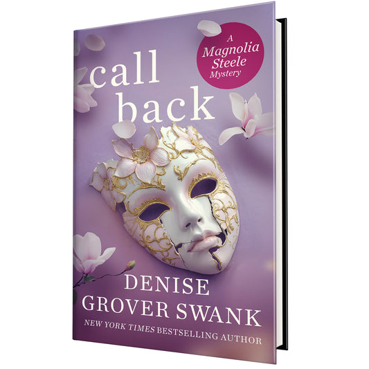 This image features the cover of the paperback book titled "Call Back" by Denise Grover Swank, which is part of the Magnolia Steele Mysteries series. The cover displays an intricate and artistic design with a gold-colored mask, symbolizing perhaps the theme of deception or disguise, which is fitting for a mystery novel.
