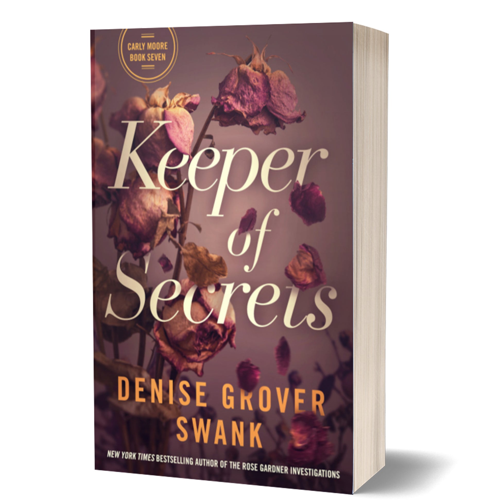 This image features the paperback book titled "Keeper of Secrets" by Denise Grover Swank, which is the seventh book in the Carly Moore series. The book's cover displays an elegant and dark design, with a subtle floral motif in the background.