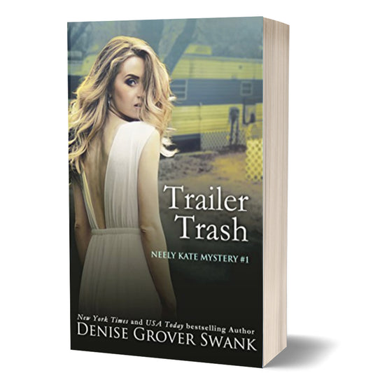 Book cover of 'Trailer Trash' by Denise Grover Swank with a woman in a white dress.